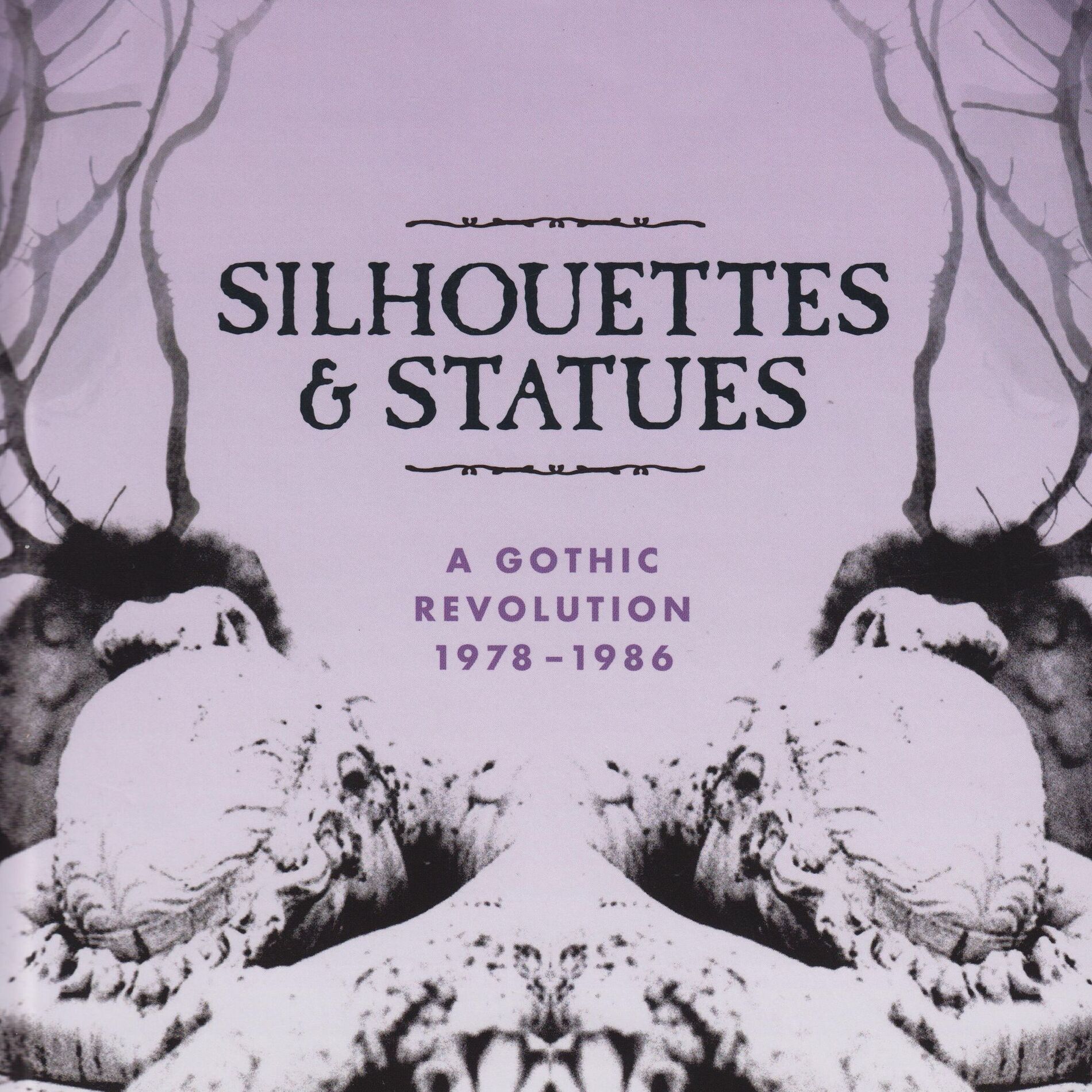 Album cover of Silhouettes & Statues (A Gothic Revolution 1978 - 1986)