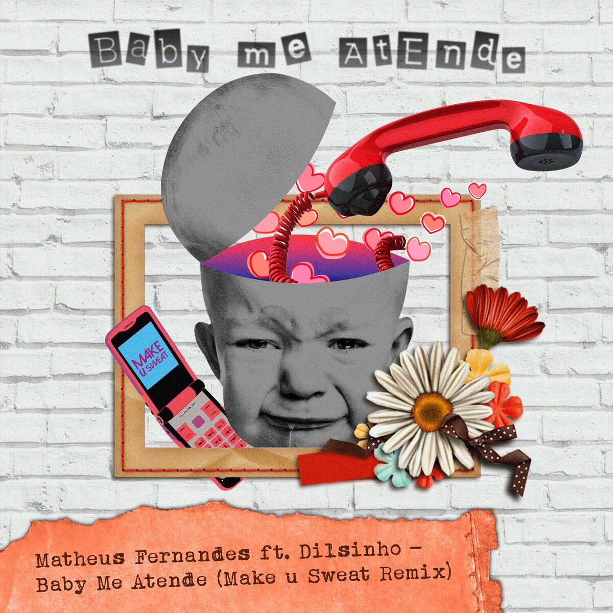 Album cover of Baby Me Atende (Make U Sweat Remix)