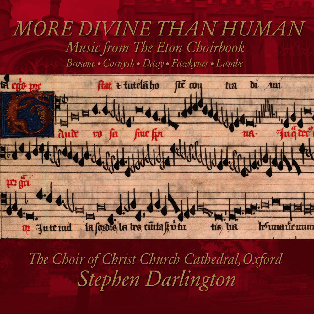 Picture of More Divine Than Human: Music from The Eton Choirbook Vol. 1 – Browne • Cornysh • Fawkyner • Lambe