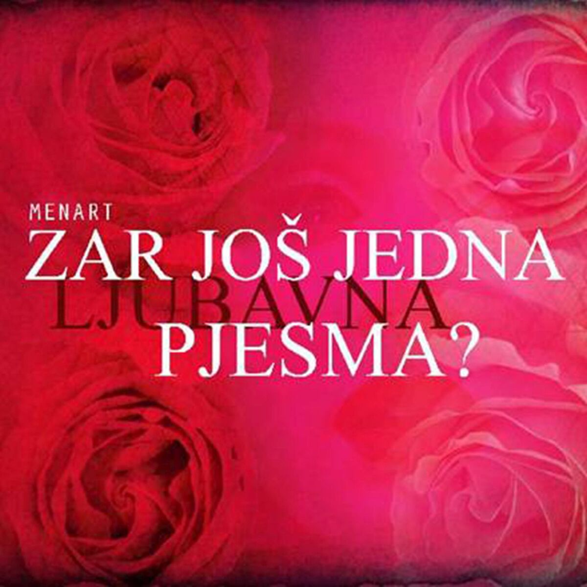 Album cover of Zar Još Jedna Ljubavna Pjesma? - Valentinovo 2015