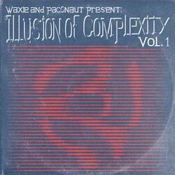 Cover of Waxie and Pac0naut Present: The Illusion of Complexity Volume 1