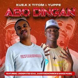 Cover of Abo Dingane (feat. $ADDYDE$NOWBOII, Undisputed Soul & Bangs MuziQ)