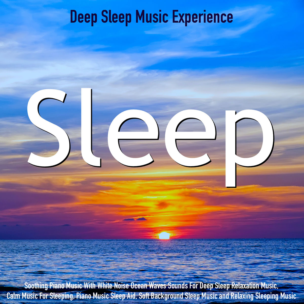 Album cover of Sleep: Soothing Piano Music With White Noise Ocean Waves Sounds for Deep Sleep Relaxation Music. Calm Music for Sleeping, Piano Mu