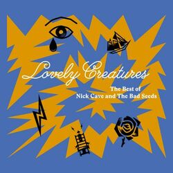 Cover of Lovely Creatures - The Best of Nick Cave and The Bad Seeds (1984-2014) (Deluxe Edition)
