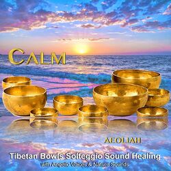 Cover of Calm Tibetan Bowls Solfeggio Sound Healing with Angelic Voices & Nature Sounds