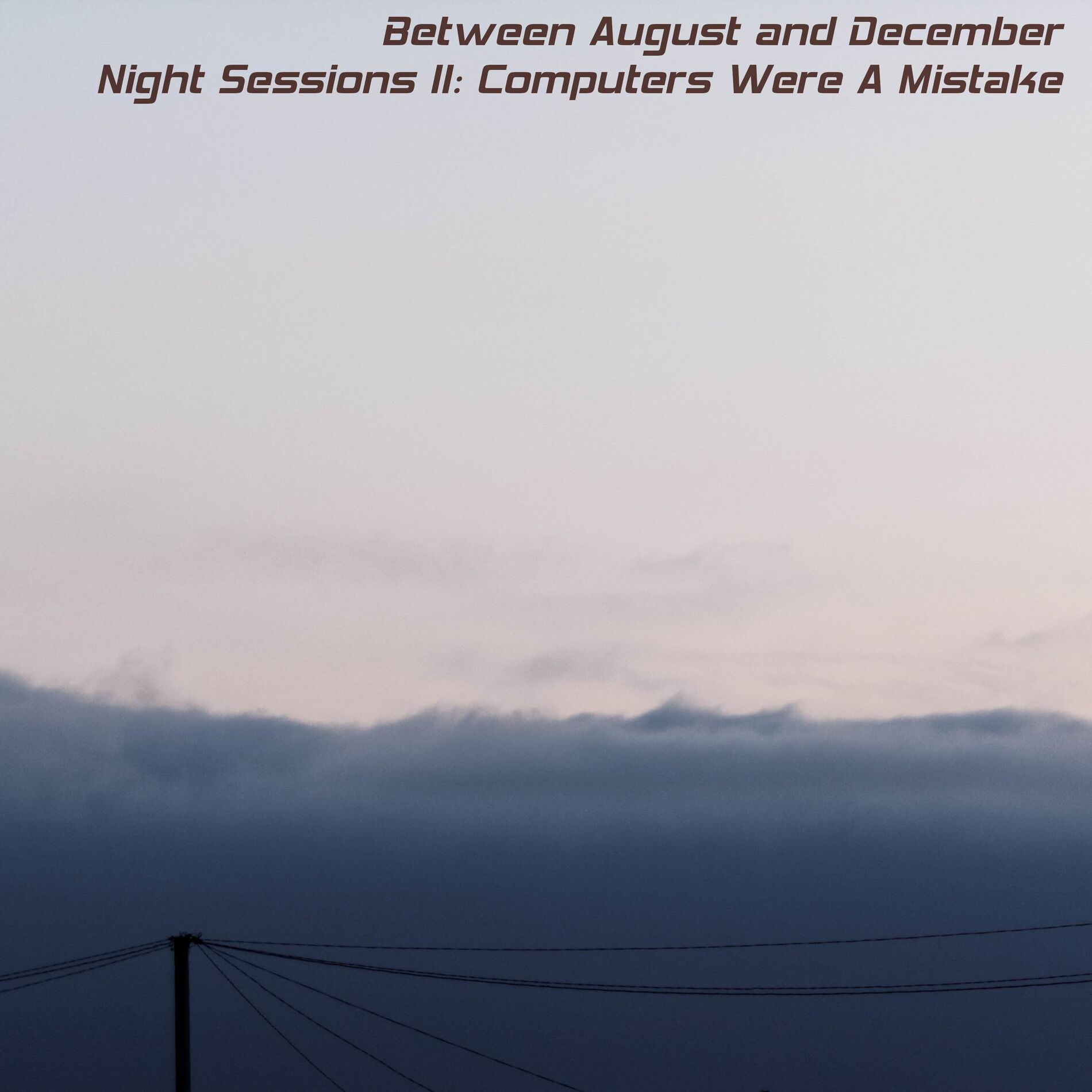 Album cover of Night Sessions II: Computers Were A Mistake