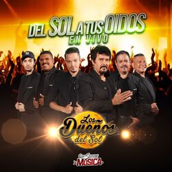 Cover of Del Sol A Tus Oídos, En Vivo
