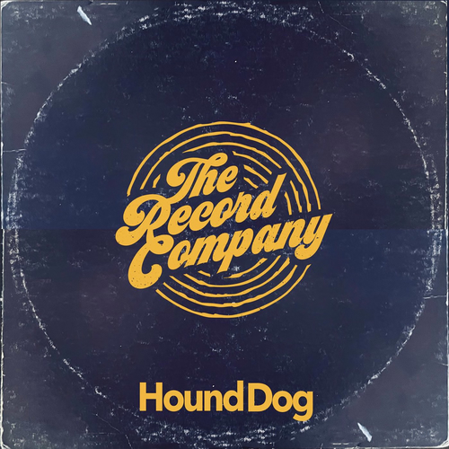 The Record Company - Hound Dog | Deezer