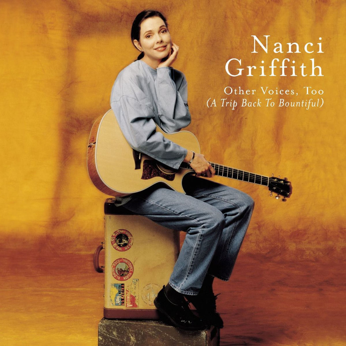 Nanci Griffith - Other Voices Too ( A Trip Back To Bountiful) | Deezer