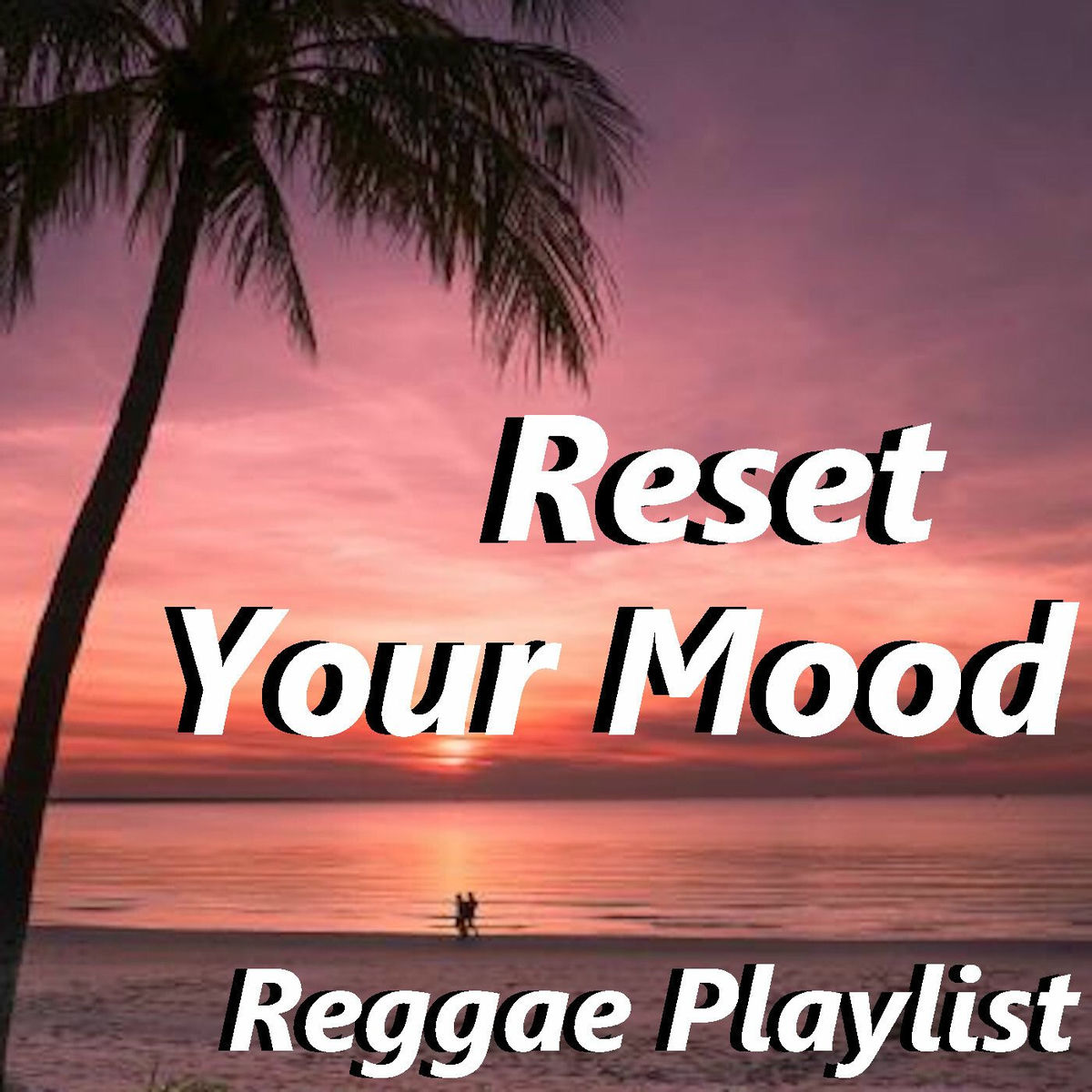 Album cover of Reset Your Mood Reggae Playlist