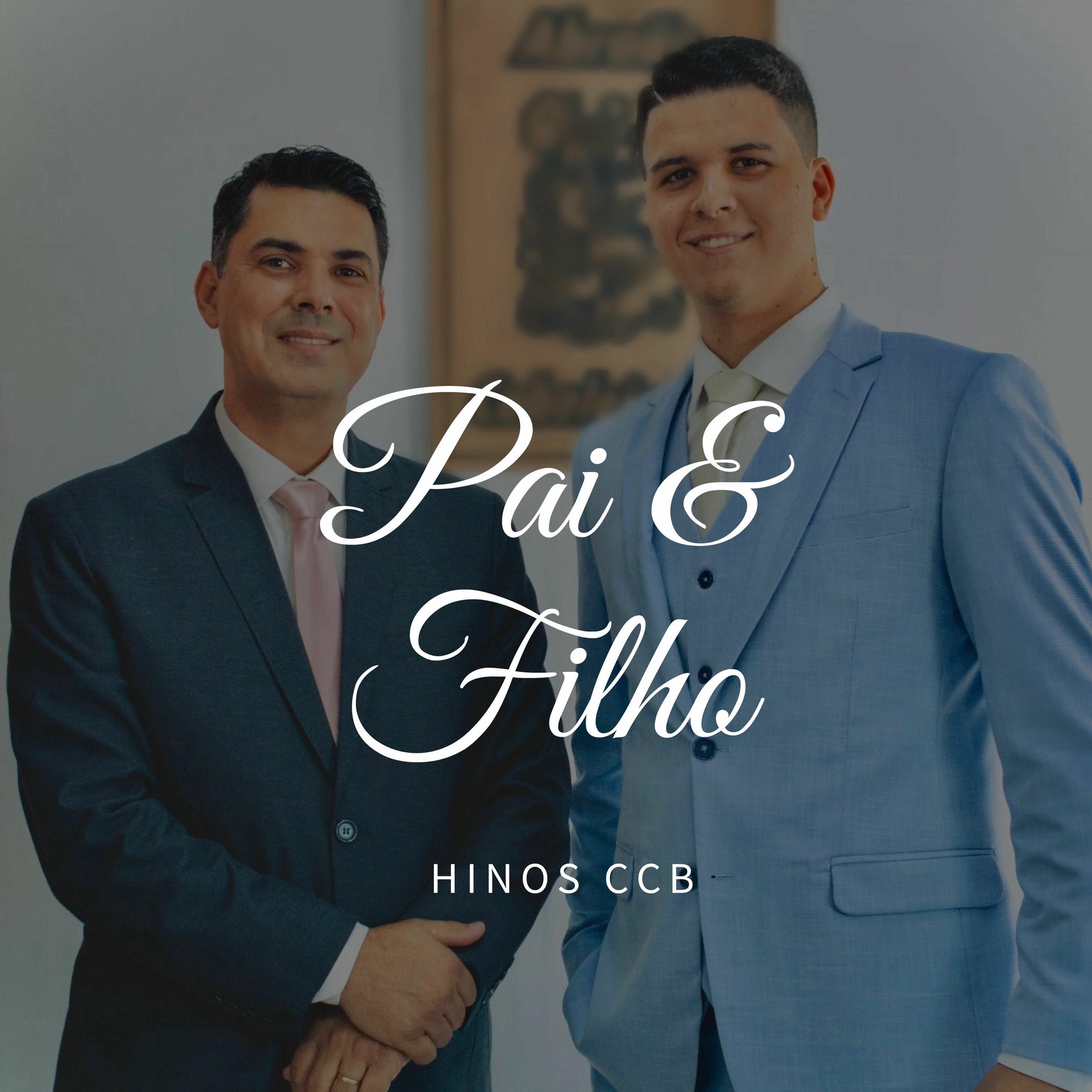 Album cover of Pai & Filho - Hinos CCB