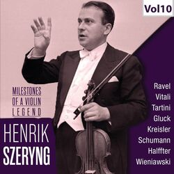 Cover of Milestones of a Violin Legend: Henryk Szeryng, Vol. 10