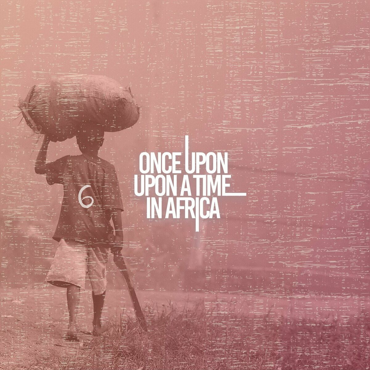 Album cover of Once Upon A Time in Africa 6