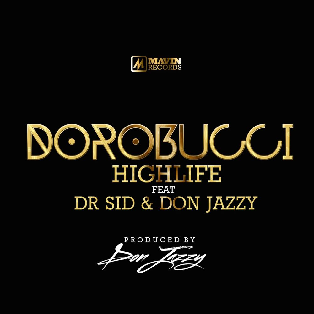 Picture of Dorobucci Highlife (feat. Don Jazzy & Dr Sid)