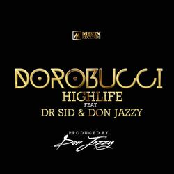 Cover of Dorobucci Highlife (feat. Don Jazzy & Dr Sid)