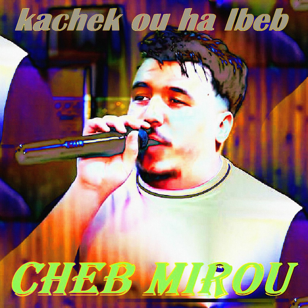 Album cover of Kachek ou ha lbeb