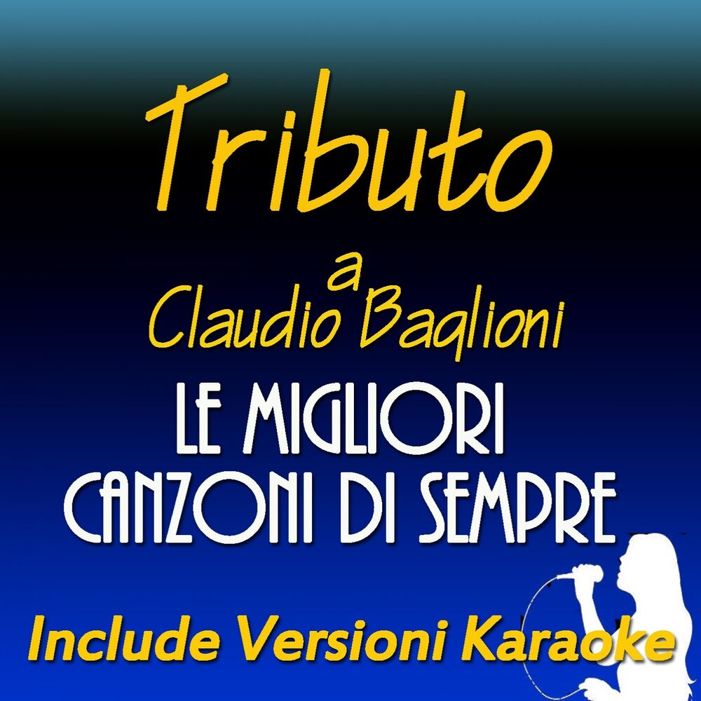 Picture of Tributo a Claudio Baglioni: le migliori canzoni di sempre (Include versioni karaoke)