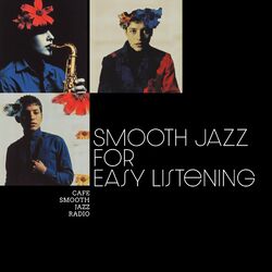 Cover of Smooth Jazz for Easy Listening