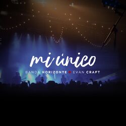 Cover of Mi Único (feat. Banda Horizonte)