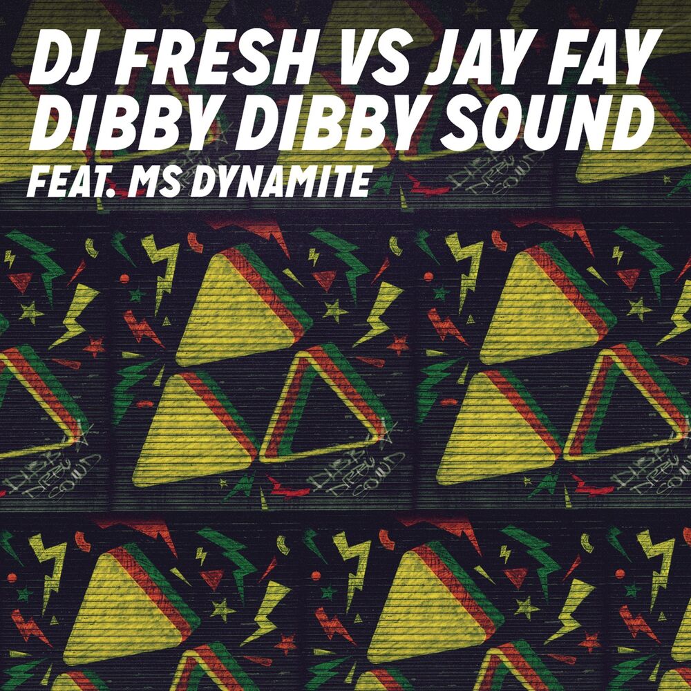Picture of Dibby Dibby Sound (DJ Fresh vs. Jay Fay) (feat. Ms Dynamite)