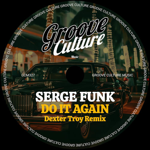  Serge Funk - Do It Again (Dexter Troy Remix) (2025) 