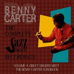 Cover of Benny Carter: The Complete Jazz Heritage Society Recordings - Vol. 4: Great Singers Meet the Benny Carter Songbook