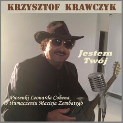 Cover of Jestem Twój (Piosenki Leonarda Cohena w tłumaczeniu Macieja Zembatego)
