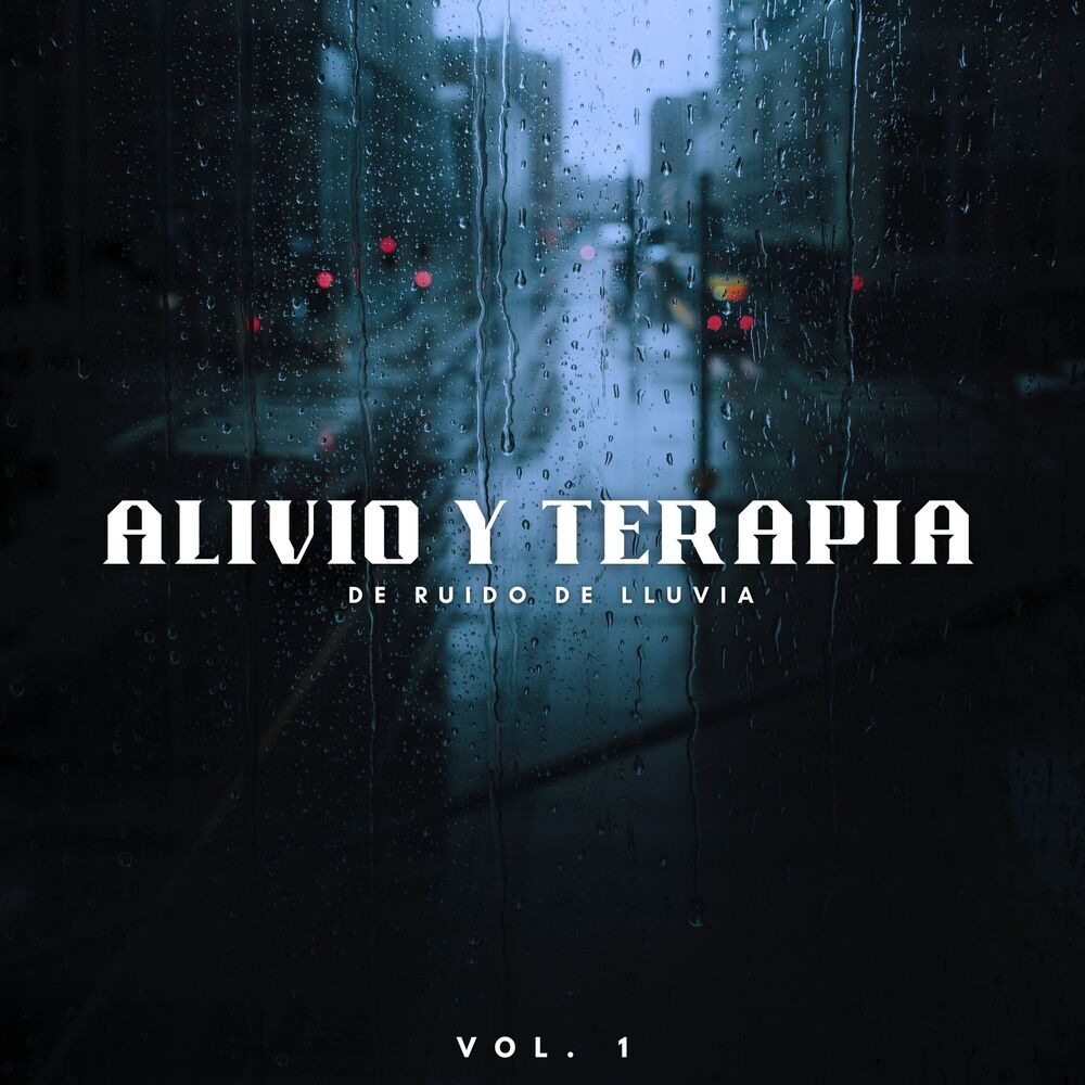 Picture of Alivio Y Terapia De Ruido De Lluvia Vol. 1
