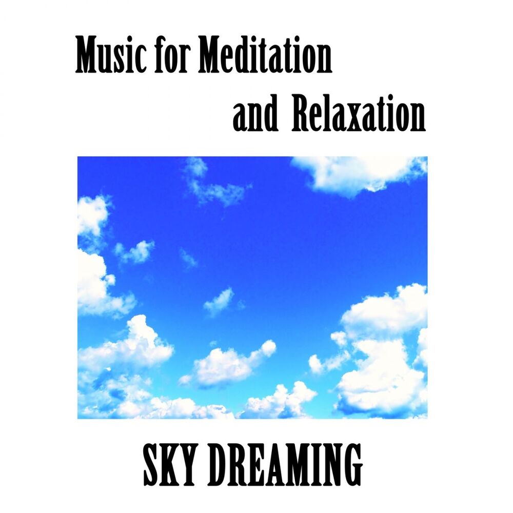 Picture of Music for meditation and relaxation, Sky Dreaming