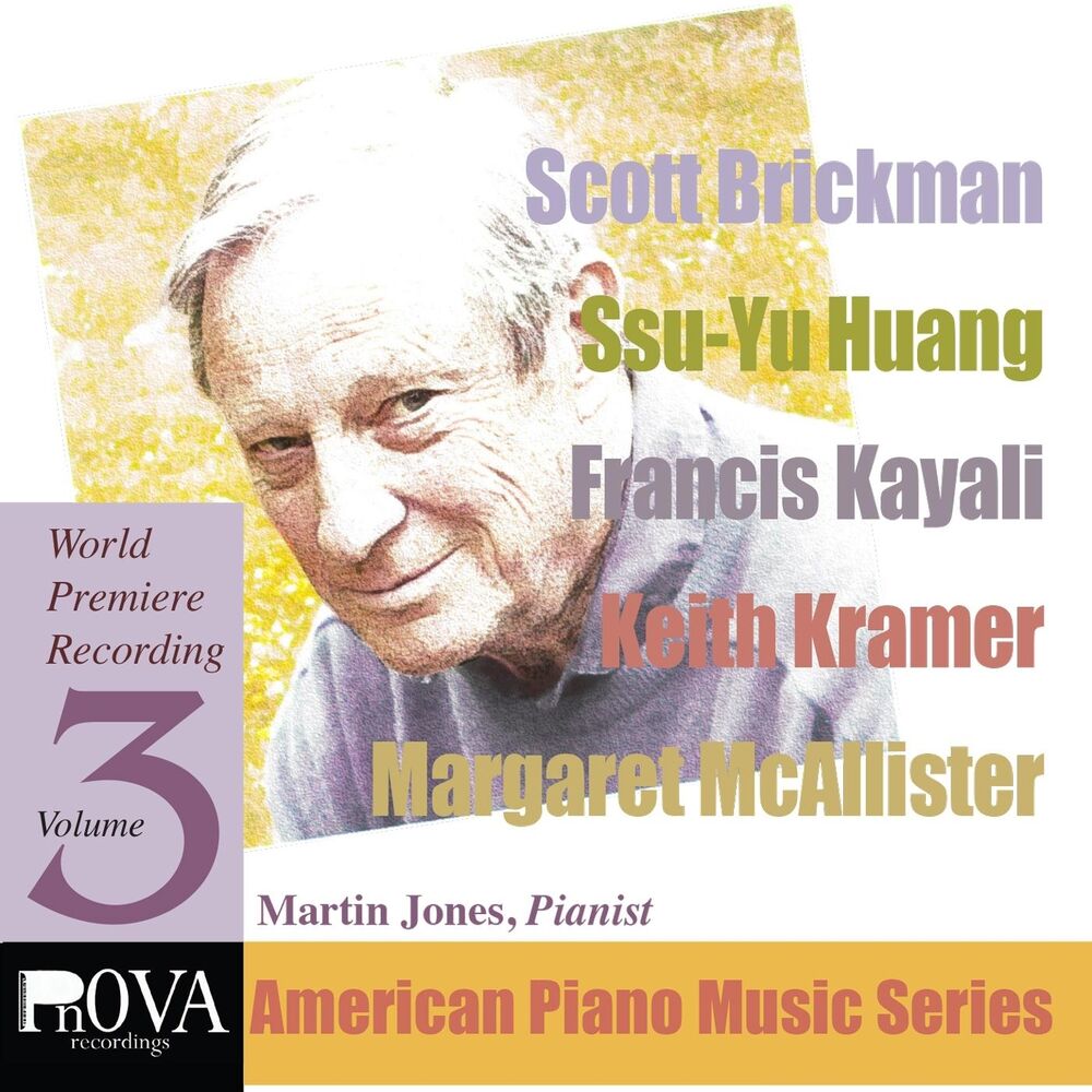 Picture of PnOVA American Piano Series, Vol. 3: Music by Scott Brickman, Keith Kramer, Francis Kayali, Ssu-Yu Huang, Margaret McAllister
