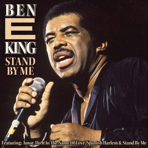 Ben E King - Stand by Me | Deezer