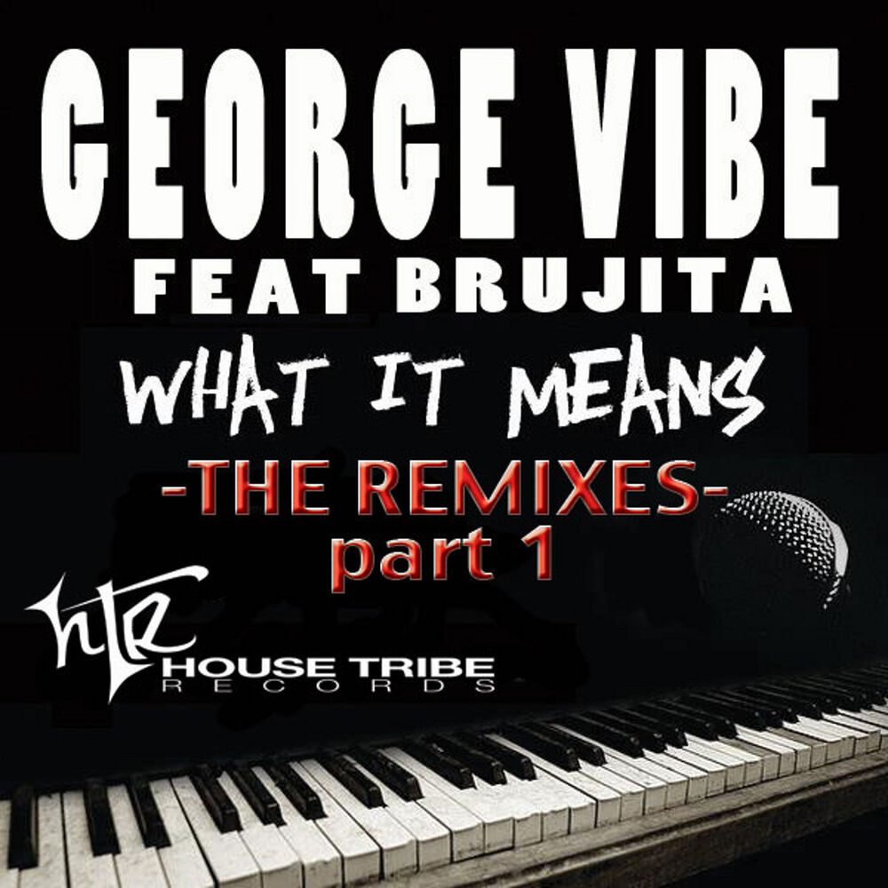 Picture of What It Means - The Remixes Part 1