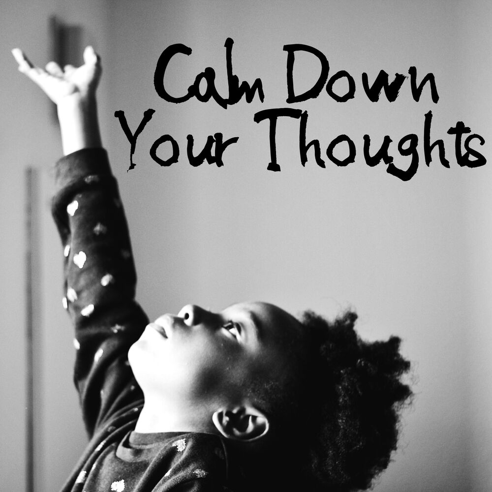 Picture of Calm Down Your Thoughts: Sleep Comfortably, Therapy Sounds, Relaxation Techniques, Soothing Music with Nature Sounds