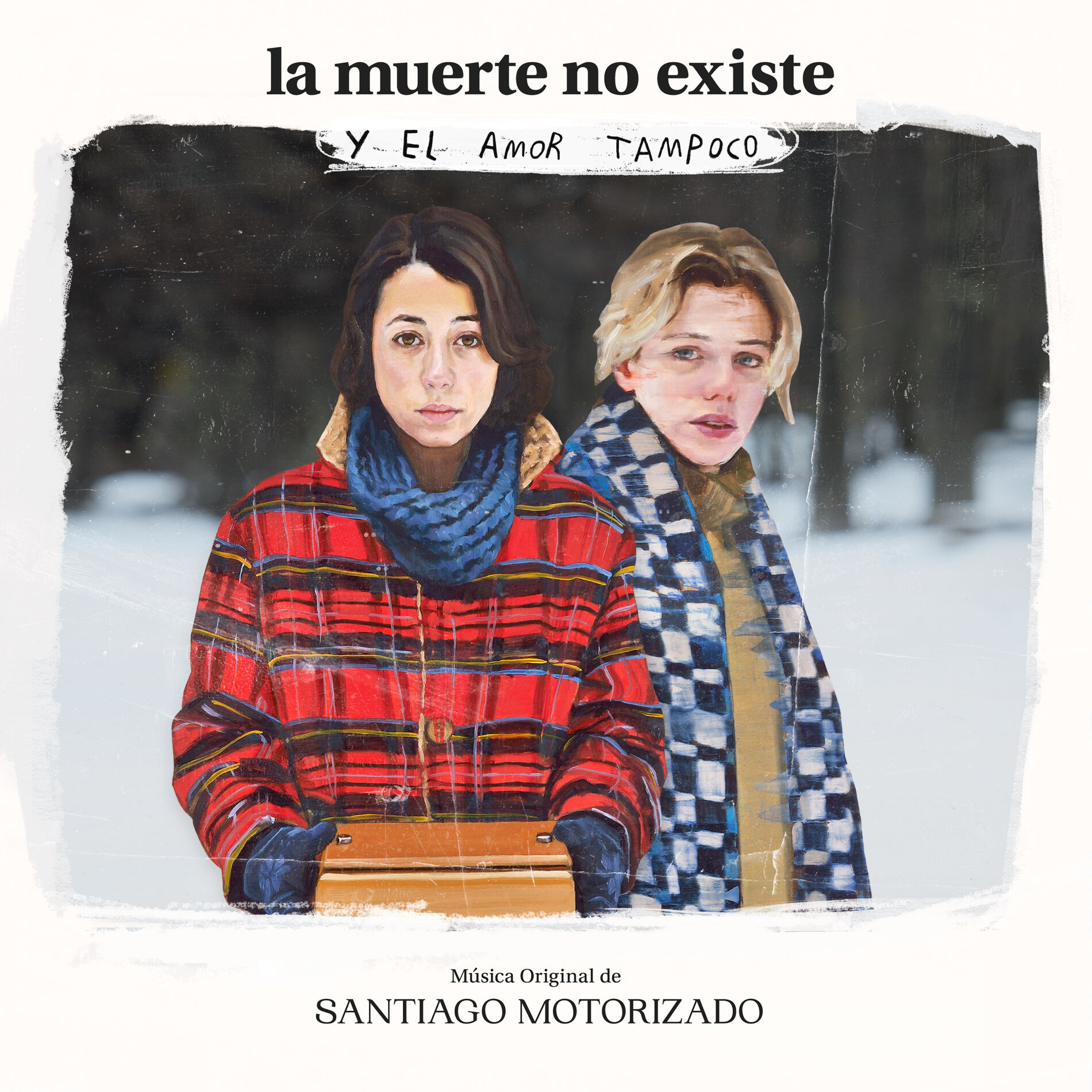 Album cover of La Muerte No Existe y el Amor Tampoco (Original Motion Picture Soundtrack)