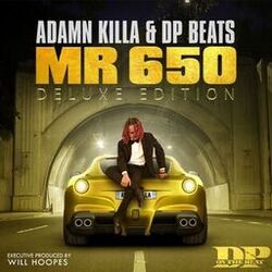 Cover of Adamn Killa & DP Beats present: Mr. 650 (Deluxe Edition)