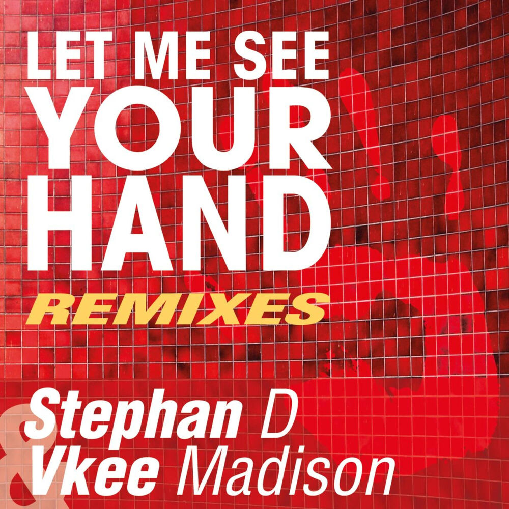 Picture of Let Me See Your Hand (Remixes)
