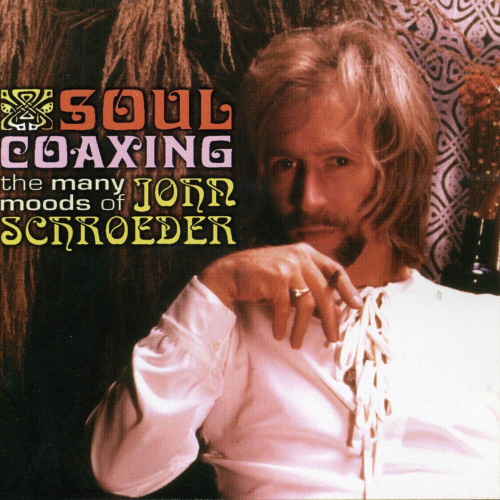 Picture of Soul Coaxing: The Many Moods of John Schroeder