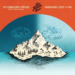 Cover of Stubborn Pride (feat. Marcus King) / Paradise Lost On Me