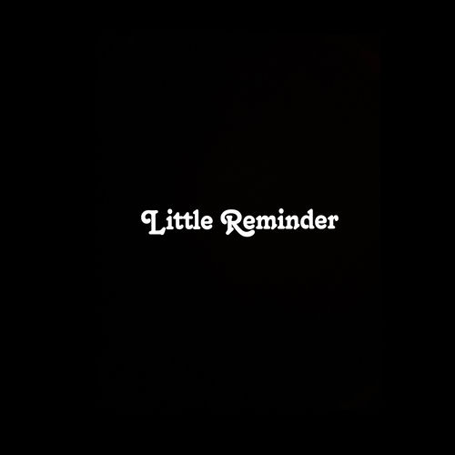 Little Reminder