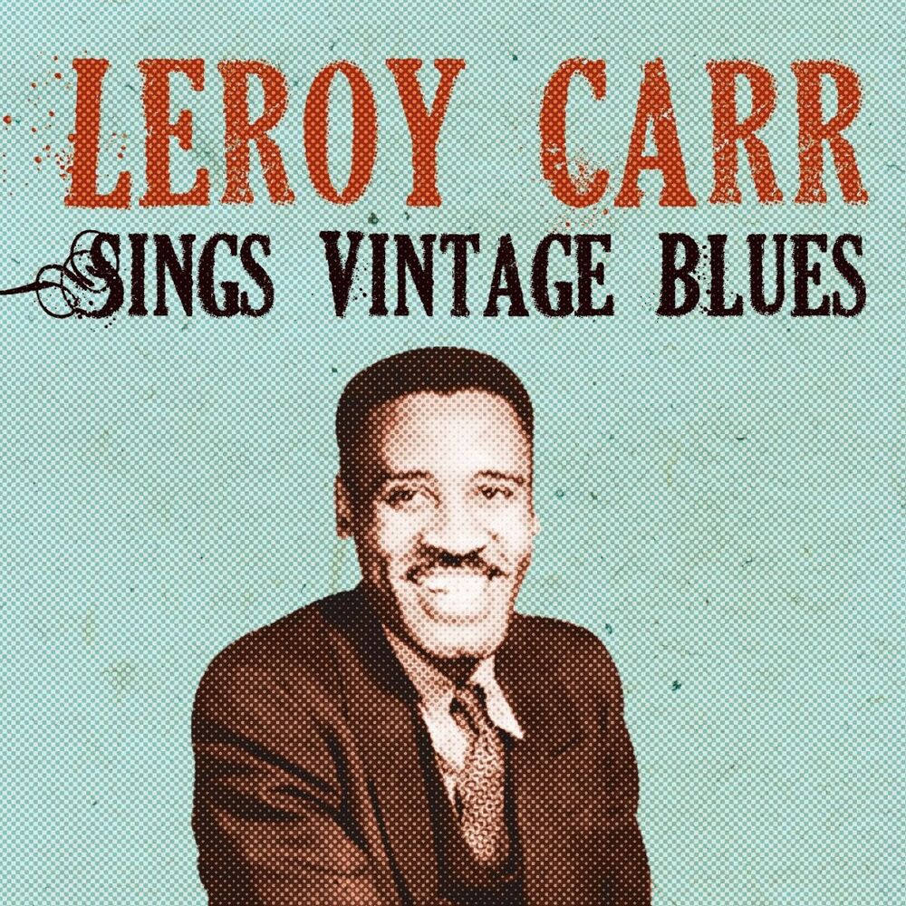 Picture of Leroy Carr Sings Vintage Blues