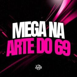 Mega Na Arte Do 69