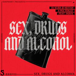 Cover of S*x Dr*gs and Alcohol (feat. Indox)