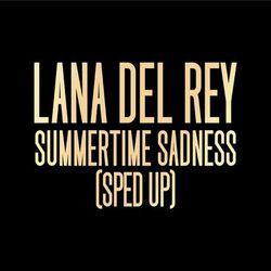 Cover of Summertime Sadness (Sped Up)