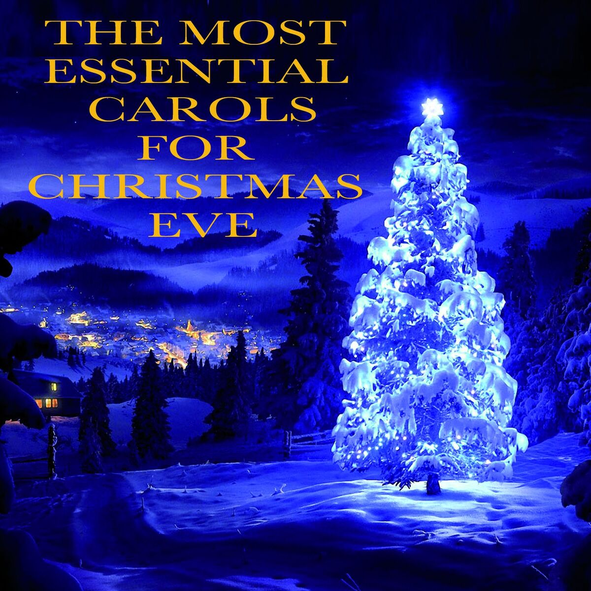 Album cover of The Most Essential Carols for Christmas Eve