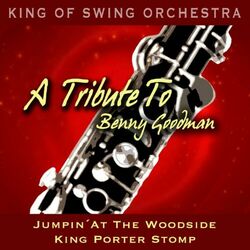Cover of A Tribute to Benny Goodman (Jumpin' At the Woodside / King Porter Stomp)