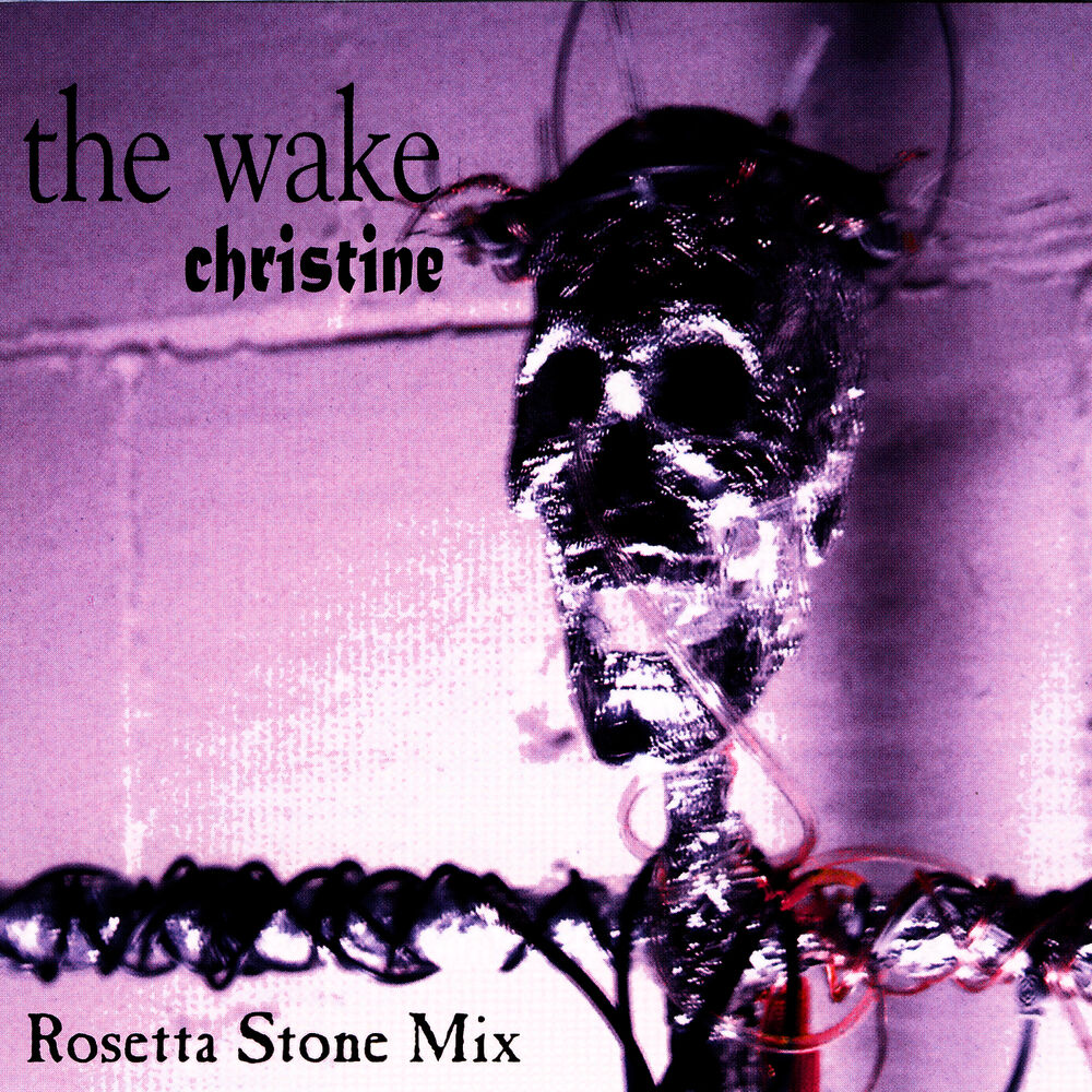 Picture of The Wake - "Christine" (Rosetta Stone Mix)