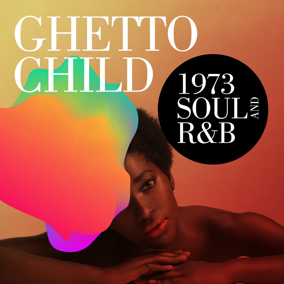 Album cover of Ghetto Child: 1973 Soul and R&B