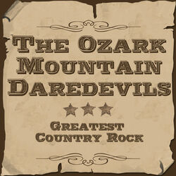 Cover of The Ozark Mountain Daredevils - Greatest Country Rock (MP3 Album)