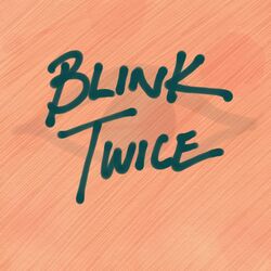 Cover of Blink Twice (feat. Roy Webb)
