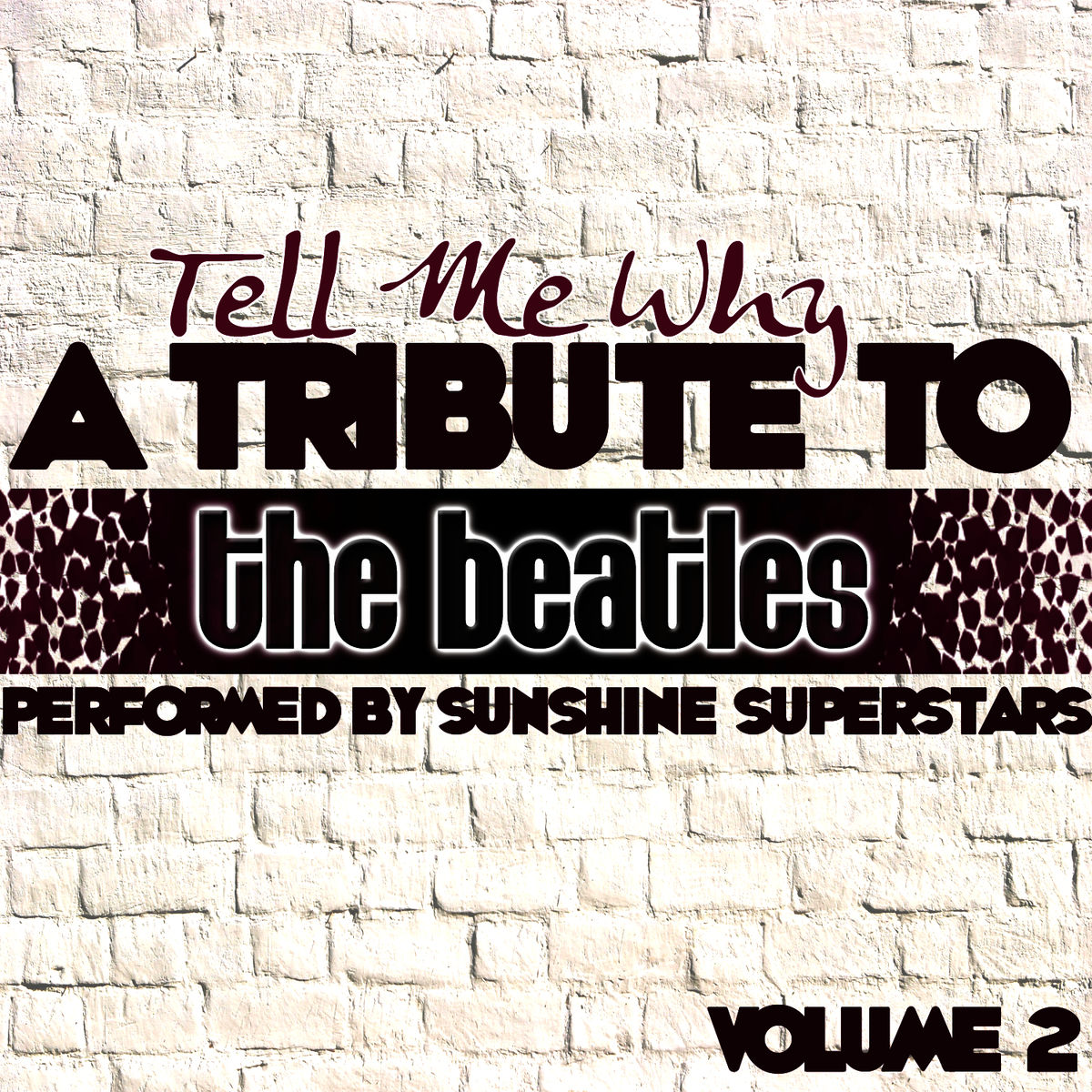 Album cover of Tell Me Why: A Tribute To The Beatles 2
